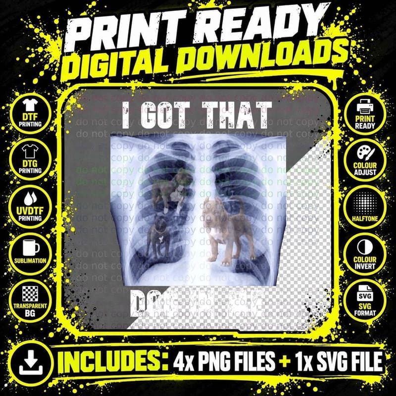 I Got That Dog in Me Xray Meme Funny Quote Funny Saying Png SVG Digital Bundle