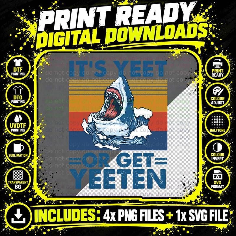 It's Yeet or Get Yeeten Shark T-Shirt, Vintage Retro Png SVG Digital Bundle