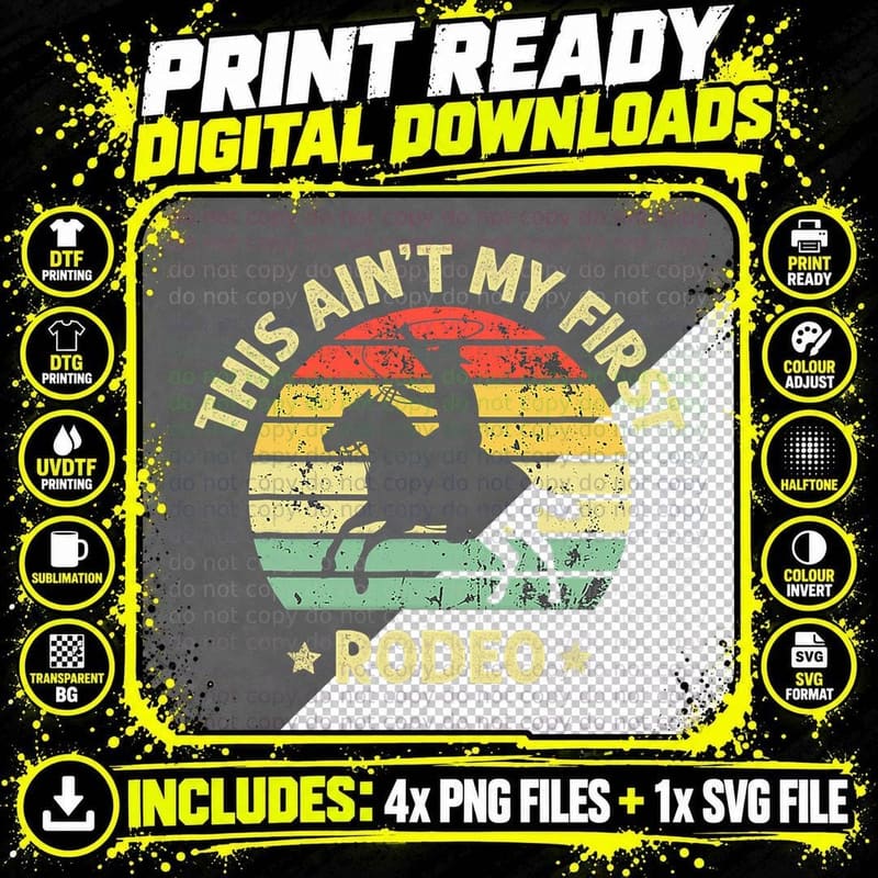 This Ain't My First Rodeo Horse Rider Cowboy Riding Png SVG Digital Bundle