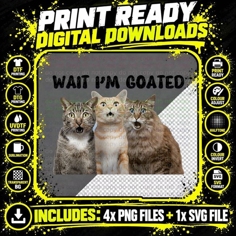 Wait I'm Goated Surprised Cats Tee Png SVG Digital Bundle