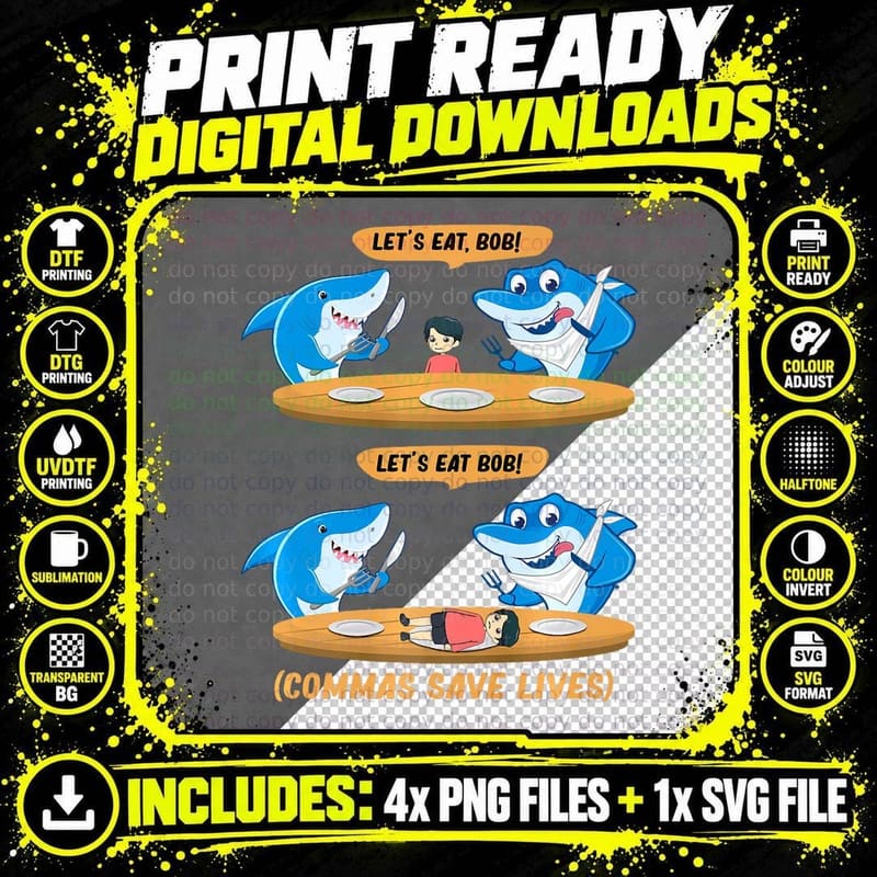 Commas Punctuation Shark Lets Eat Bob! Funny English Png SVG Digital Bundle