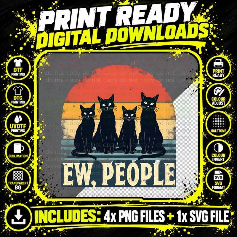 Ew People Distressed Funny Sarcastic Black Cat Vintage Png SVG Digital Bundle