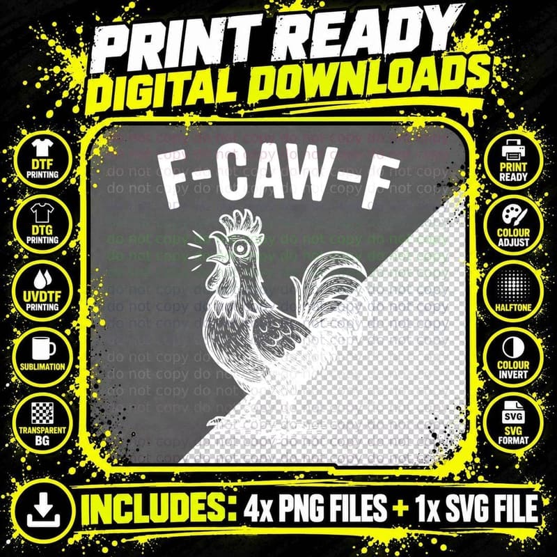 Funny F-Caw-F Chicken Graphic Sarcastic Bird Gift T-Shirt Png SVG Digital Bundle