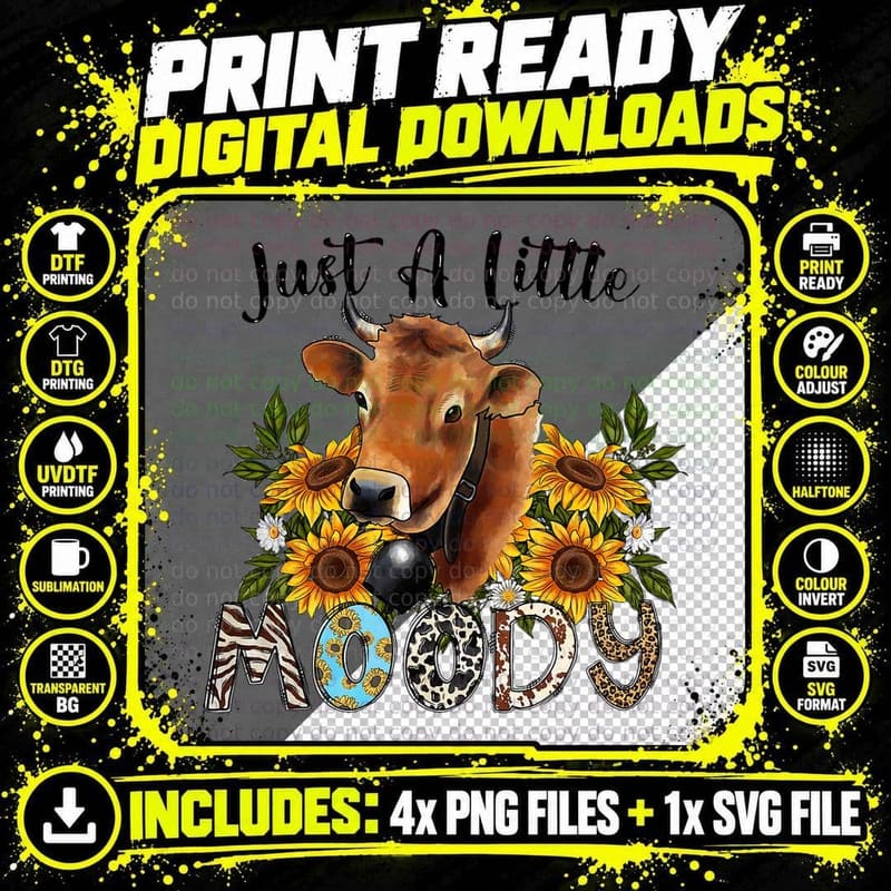 Just a Little Moody Cow Heifer Sunflower Western Animal Png SVG Digital Bundle