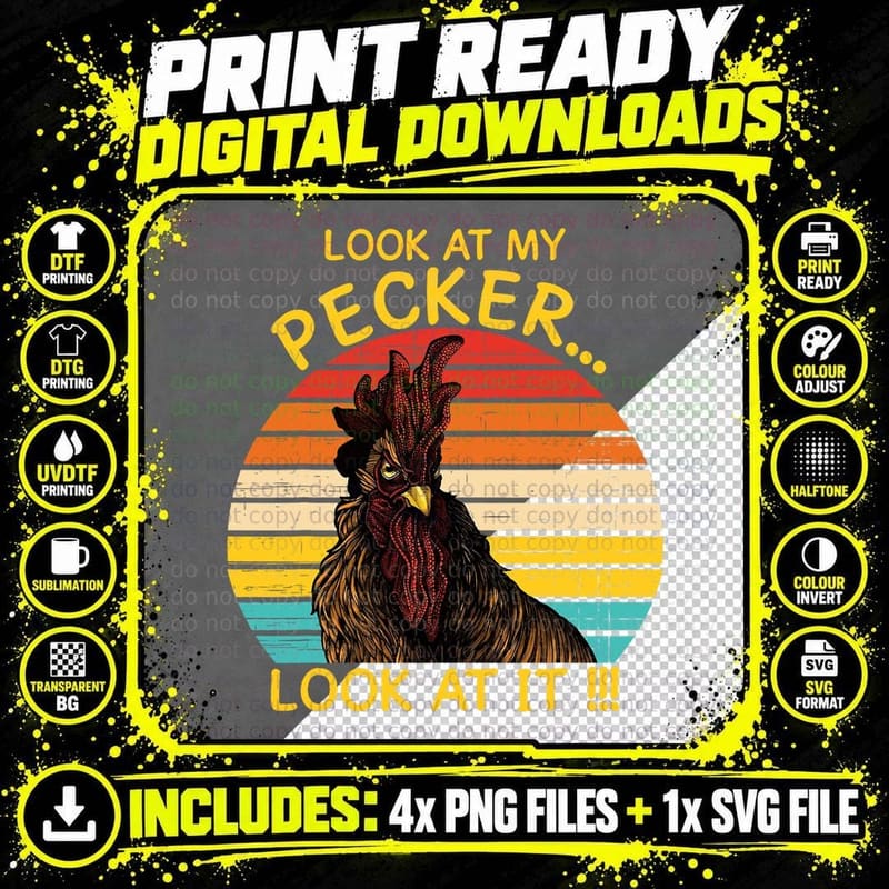 Look at My Pecker Look at It Chicken Vintage Quote Png SVG Digital Bundle