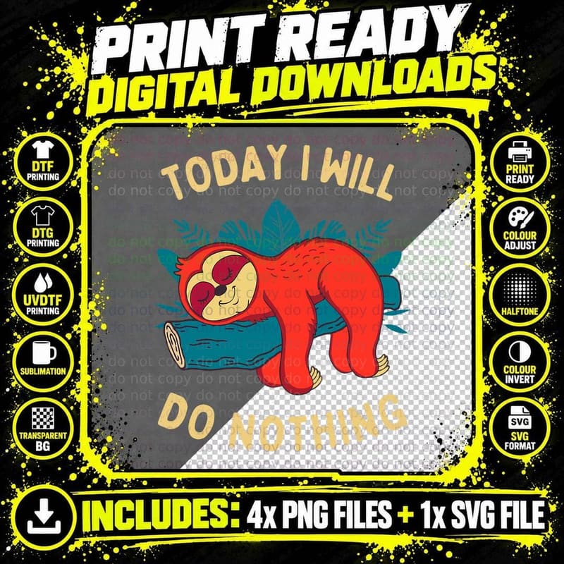 Today I Will Do Nothing Funny Sloth Meme Lazy Sloth Png SVG Digital Bundle