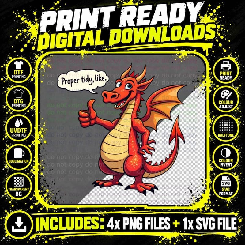 Welsh Slang Proper Tidy Like Red Dragon T-Shirt Png SVG Digital Bundle