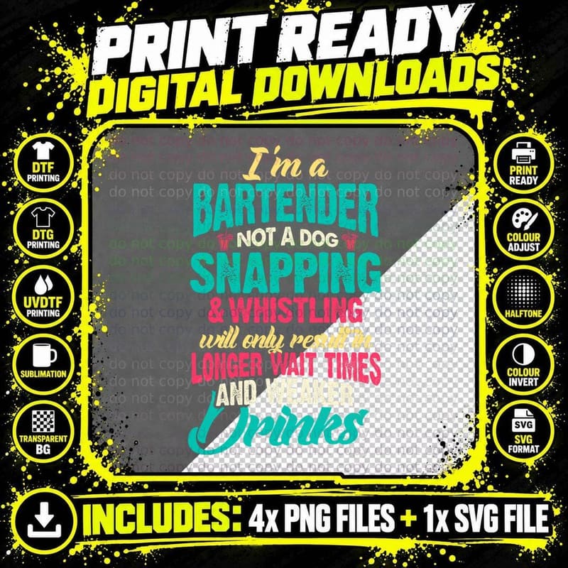 Bartender I'm a Bartender Not a Dog Snapping & Whistling Png SVG Digital Bundle