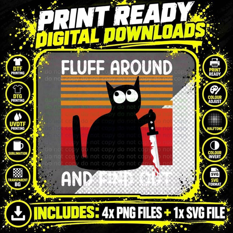 Black Cat Fluff Around Then Find Out Funny Cat Lover Png SVG Digital Bundle