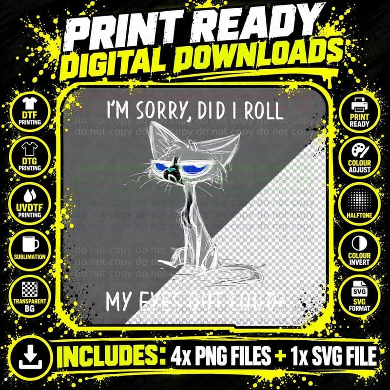 Cat Kitten Did I Roll My Eyes Out Loud Funny Sarcastic Png SVG Digital Bundle