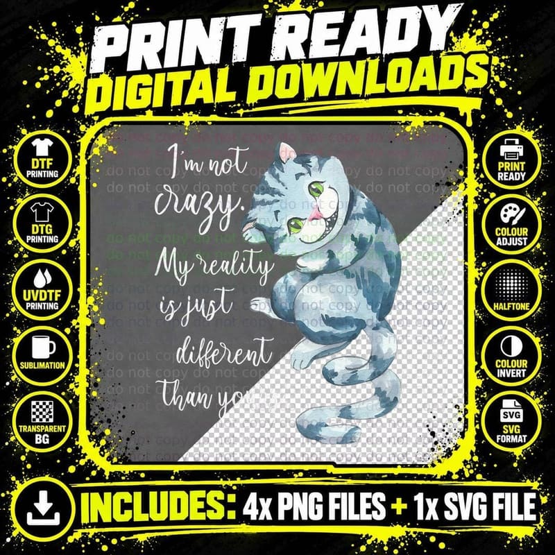 Cheshire Cat Alice in Wonderland I'm Not Crazy T-Shirt Png SVG Digital Bundle