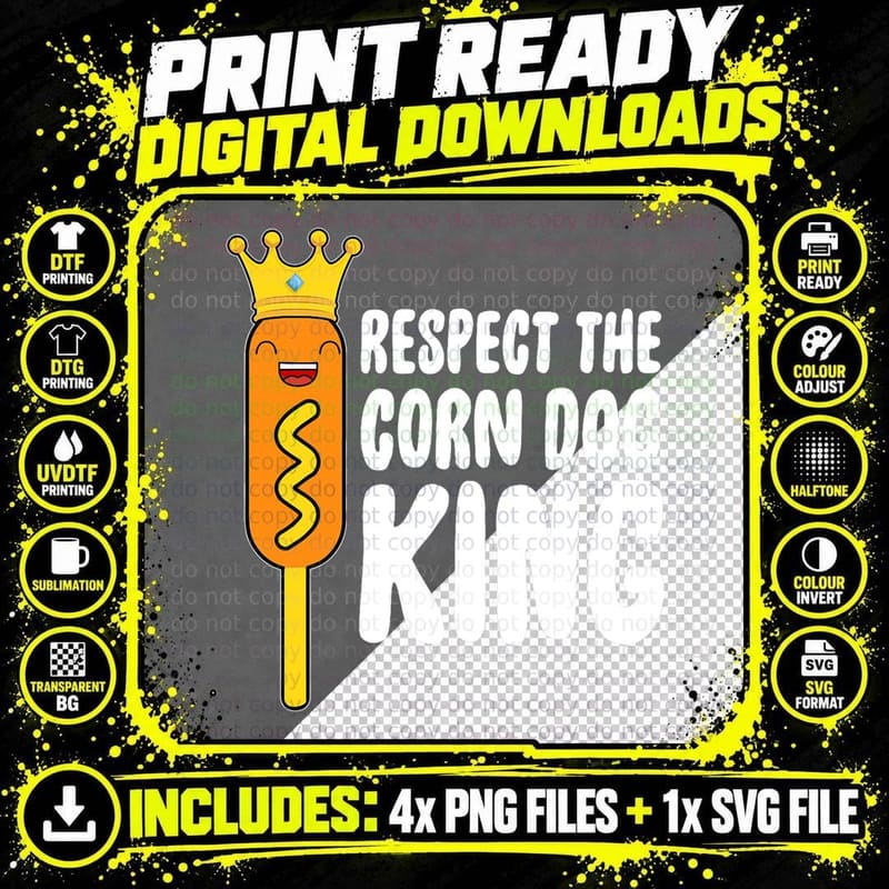 Corn Dog King Funny Costume - Respect the Corn Dog King Png SVG Digital Bundle