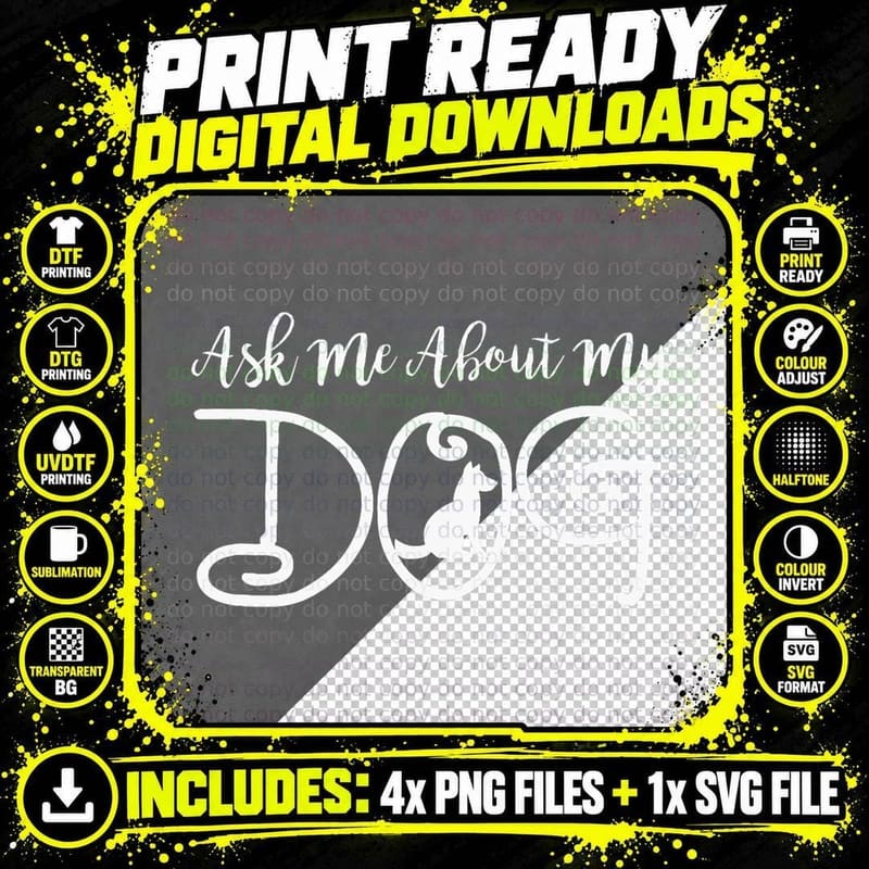 Cute Dogs Tshirt Asks Me About My One Pet Dog Graphics Png SVG Digital Bundle