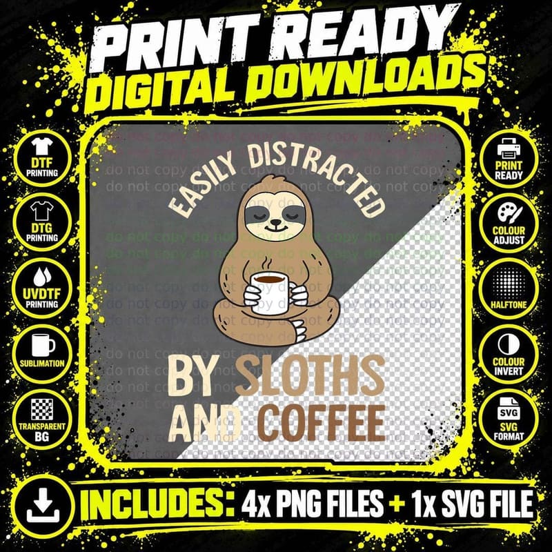 Easily Distracted by Sloths and Coffee Sloth Lover Png SVG Digital Bundle
