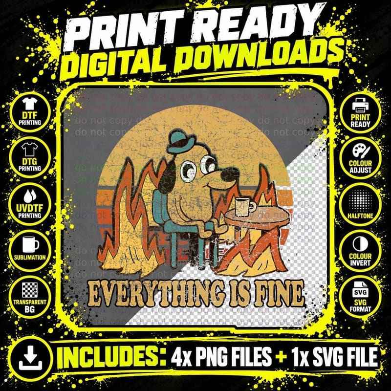 Everything Is Fine Dog Drinking Coffee Burning Meme Png SVG Digital Bundle