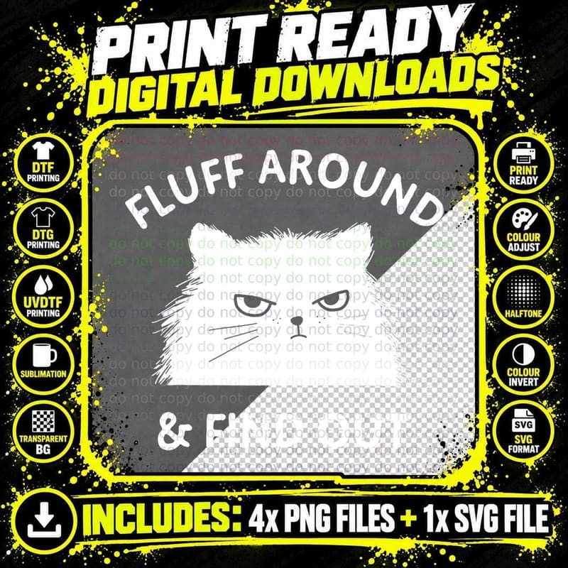 Fluff Around Funny, Sarcastic Cat Lady Quote Humor Png SVG Digital Bundle
