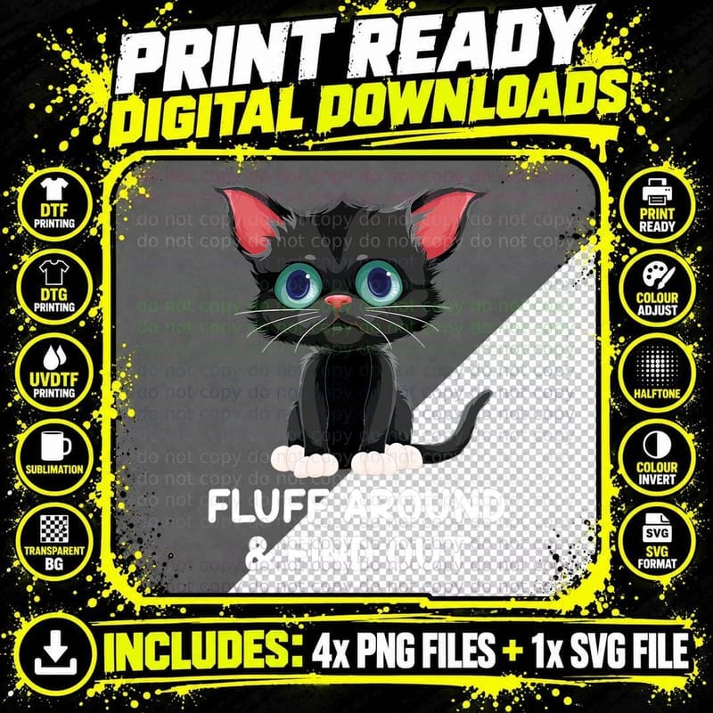 Funny Black Cat Fluff Around Then Find Out Funny Sayings Png SVG Digital Bundle