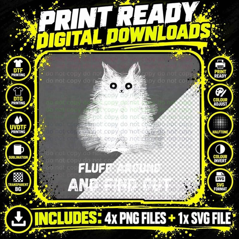 Funny Cute Cat Fluff Around Then Find Out Men Women Png SVG Digital Bundle