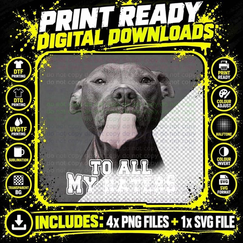 Funny Pitbull to All My Haters Pitbull Dog Lover Gift Png SVG Digital Bundle