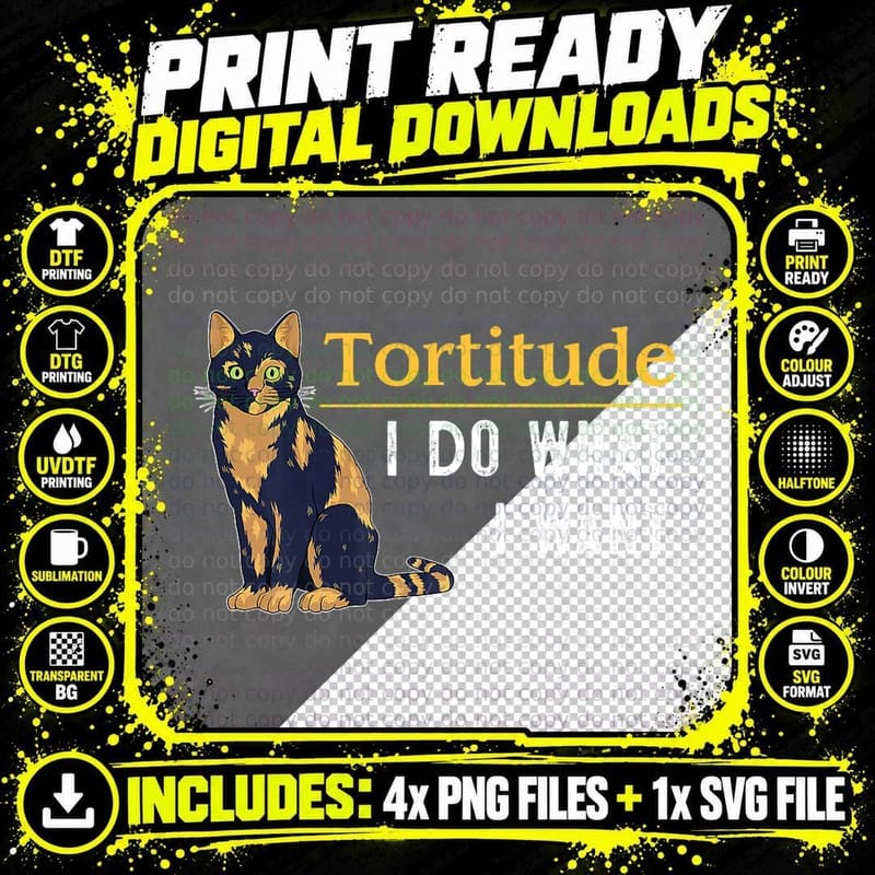 Funny Tortitude Cat Shirt I Do What I Want Cat Kitty Png SVG Digital Bundle