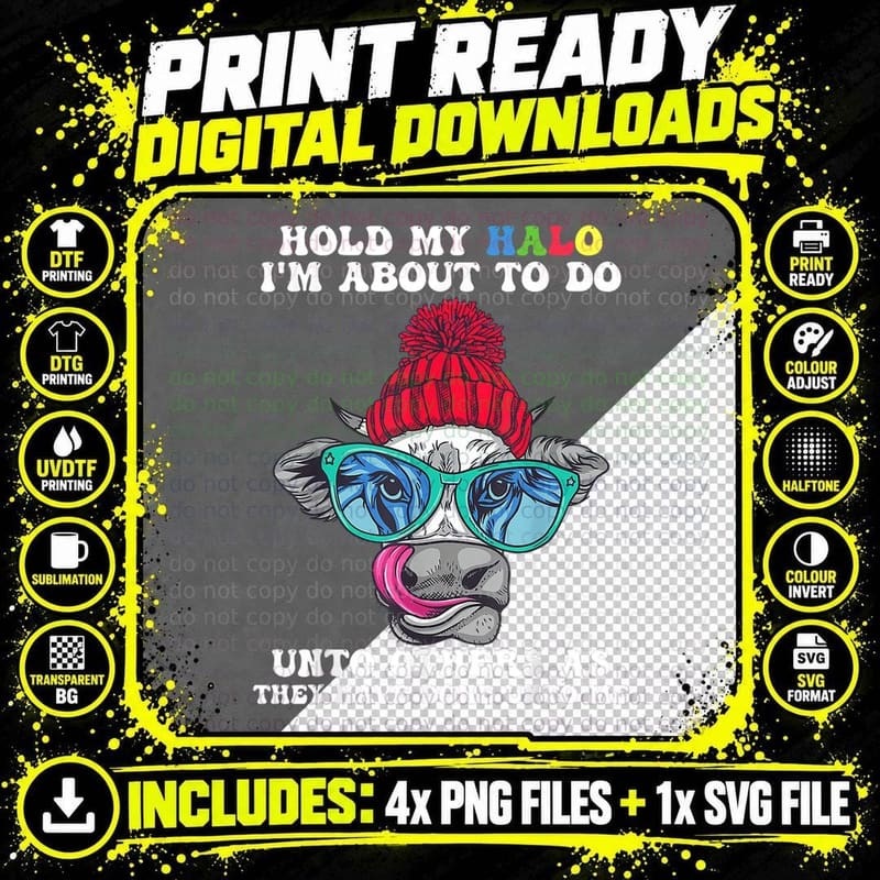 Hold My Halo I'm About to Do Unto Others Funny Cow Png SVG Digital Bundle
