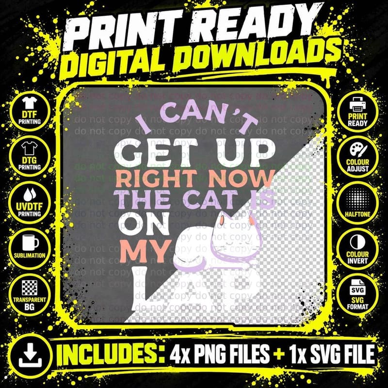 I Can't Get up Right Now the Cat Is on My Lap Cat Lover Png SVG Digital Bundle