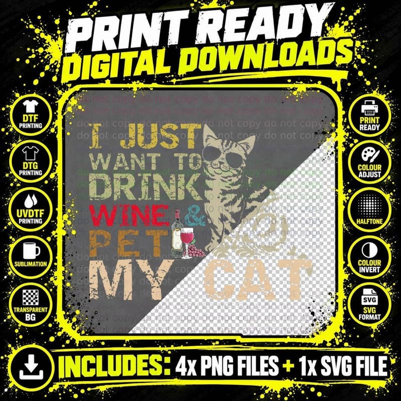 I Just Want to Drink Wine and Pet My Cat Funny Cat Lover Png SVG Digital Bundle