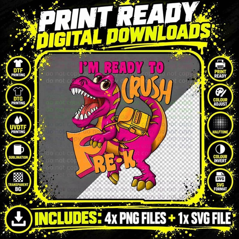 I'm Ready to Crush Pre K Dinosaur T Rex Back to School Png SVG Digital Bundle