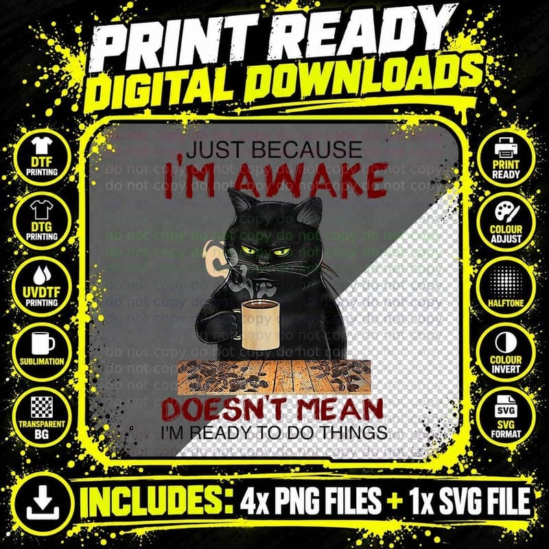 Just Because I'm Awake Funny Coffee Cat Lover Men Women Png SVG Digital Bundle