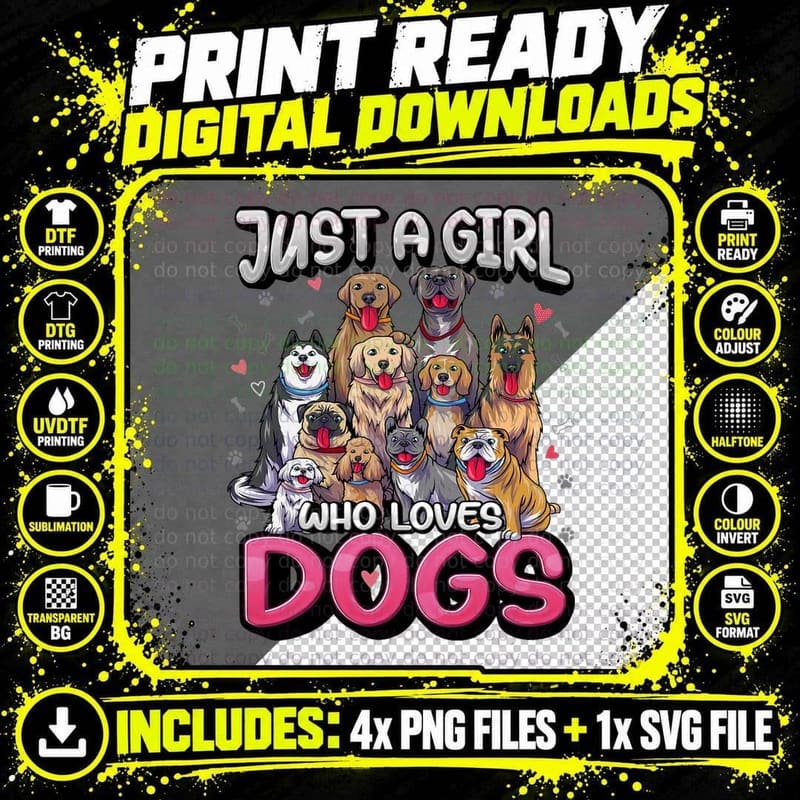 Just a Girl Who Loves Dogs Funny Puppy Dog Lover Girls Png SVG Digital Bundle