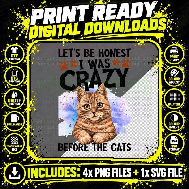 Let's Be Honest I Was Crazy Before the Cats Cat Lover Png SVG Digital Bundle
