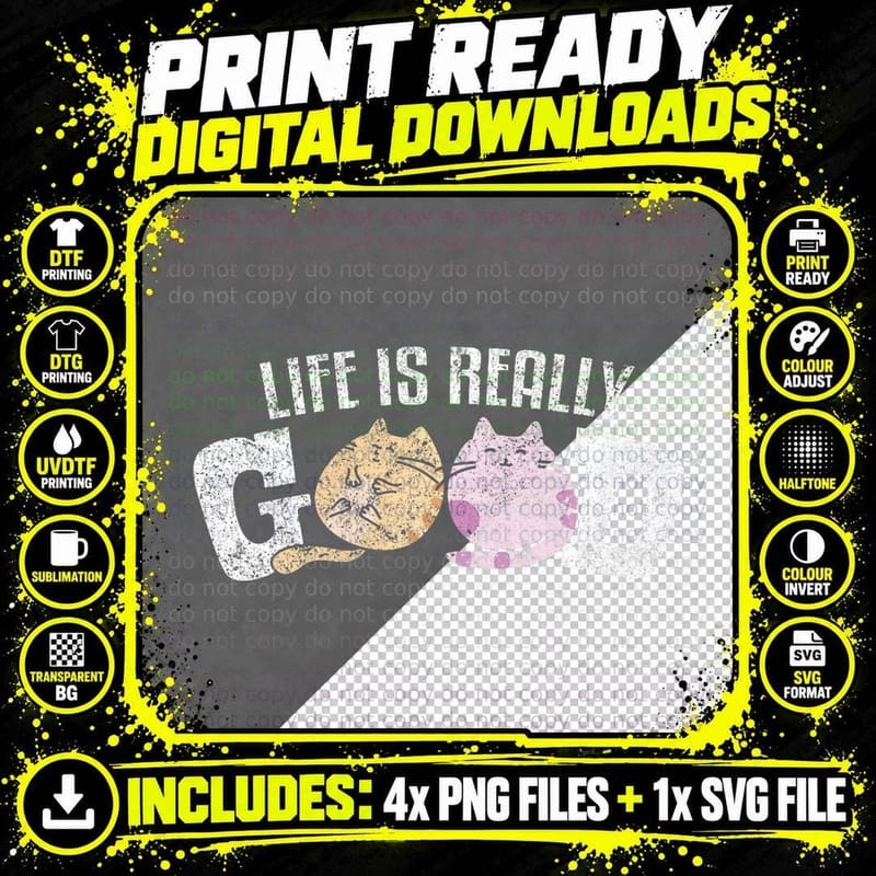 Life Is Really Good Feline Funny Kitty Cute Cat Lover Png SVG Digital Bundle