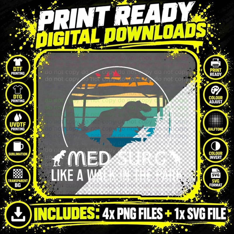 Med Surg Like Walk in Park Funny Med Nurse Dinosaur Png SVG Digital Bundle