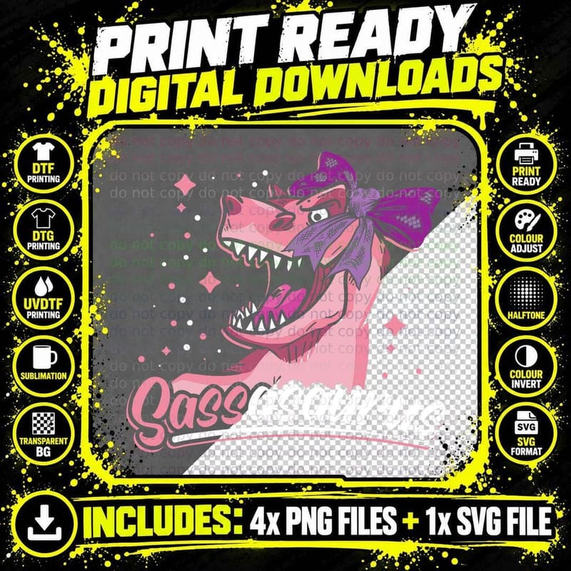Sassasaurus Sassy Saurus Funny Dinosaur T-Rex Lover Gift Png SVG Digital Bundle