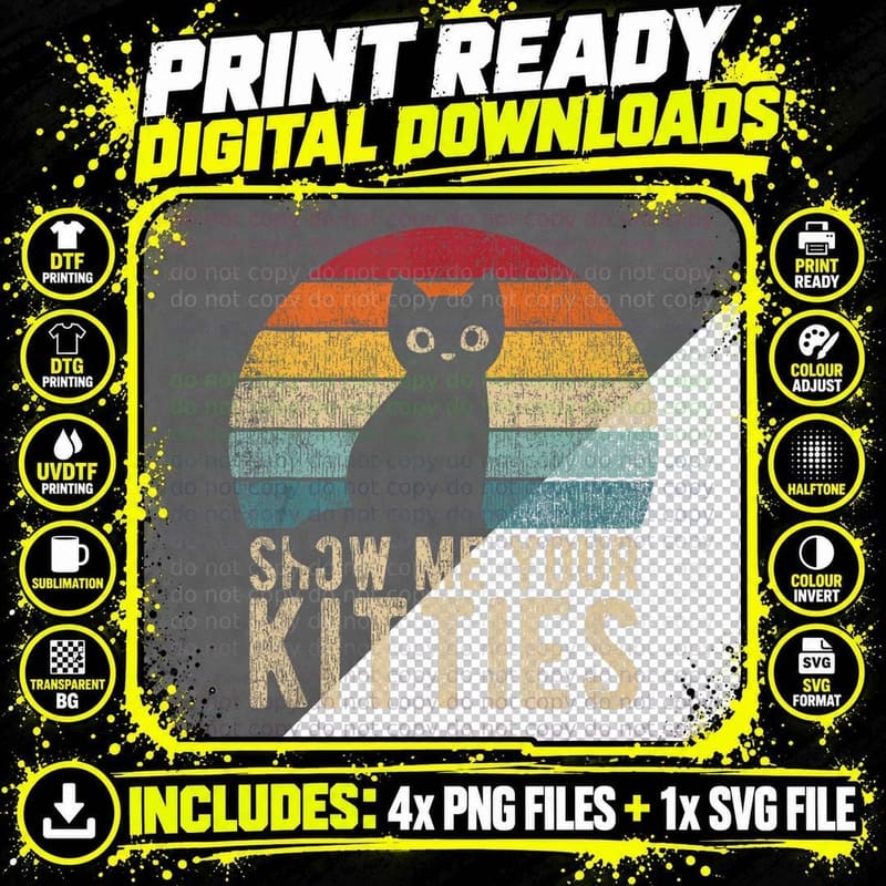 Show Me Your Kitties Funny Pun Kitten Stuff Cat Lover Png SVG Digital Bundle