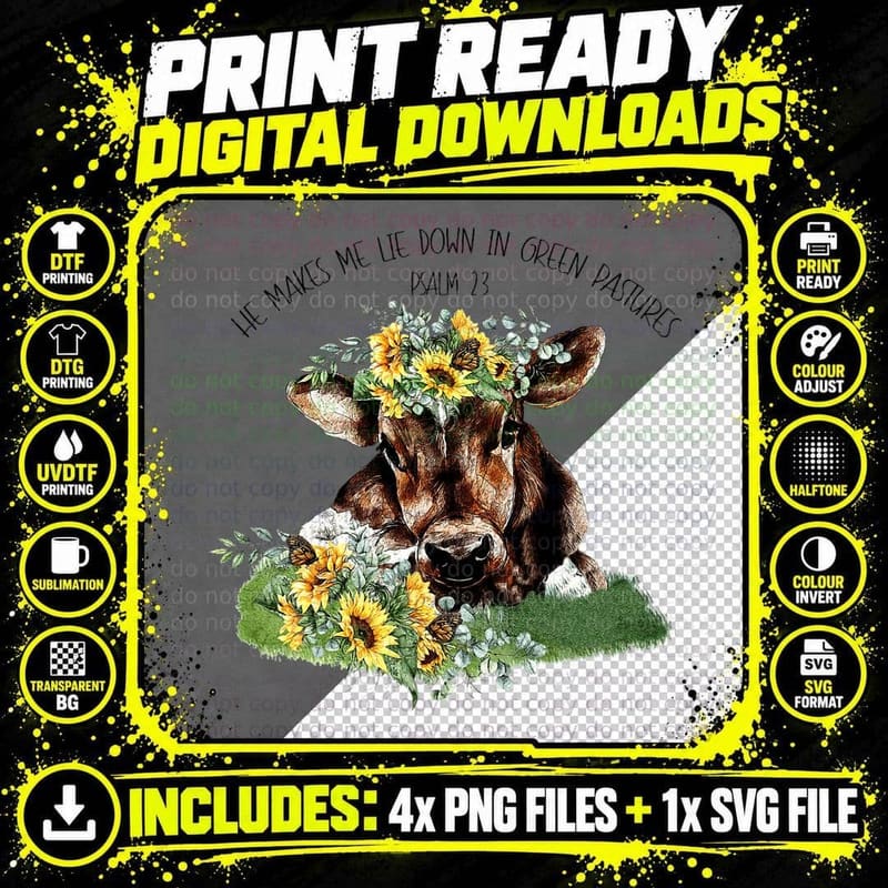 Sunflower Cow He Makes Me Lie Down in Green Pastures Png SVG Digital Bundle