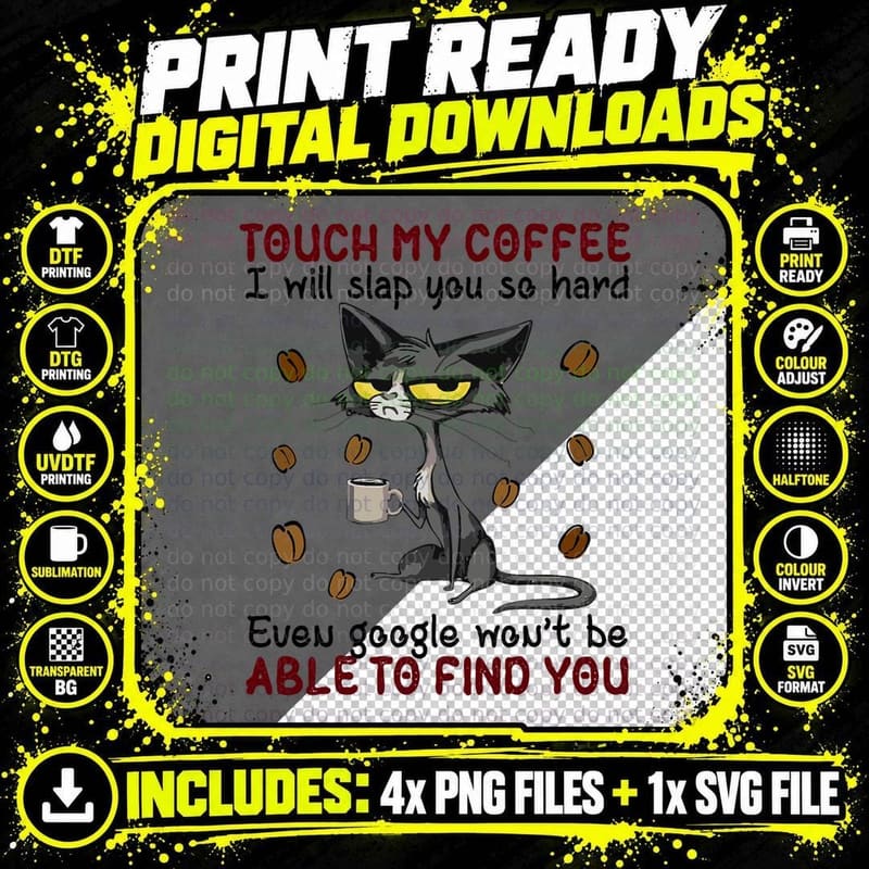 Touch My Coffee I Will Slap You So Hard Cat Lover Mom Png SVG Digital Bundle