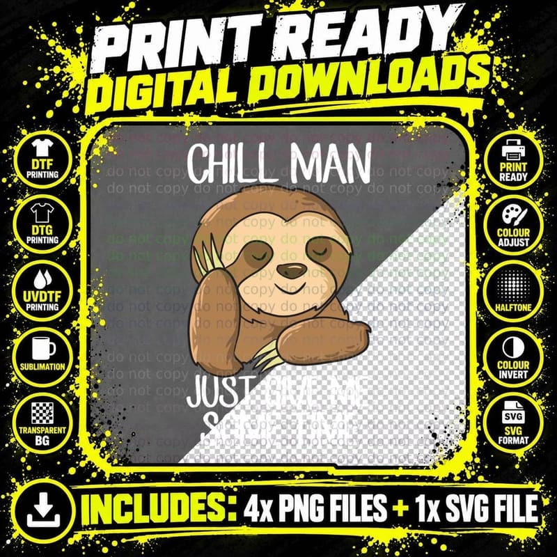 Cute Sloth Chill Man Just Give Me Some Time Funny Sloths Png SVG Digital Bundle