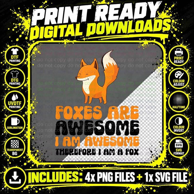 Foxes Are Awesome Funny Awesome Therefore I Am a Fox Png SVG Digital Bundle