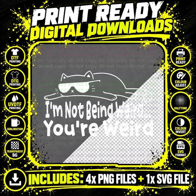 Funny Cat Meme I'm Not Being Weird You're T-Shirt Png SVG Digital Bundle