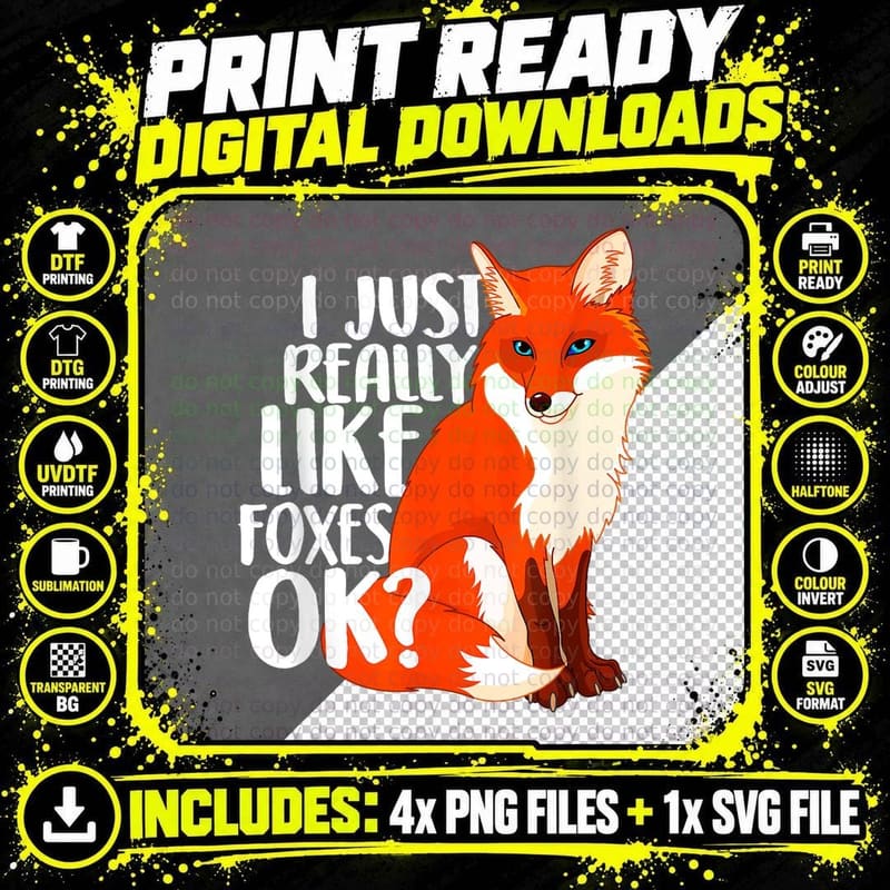 I Just Really Like Foxes OK - Funny Fox Women Kids Png SVG Digital Bundle
