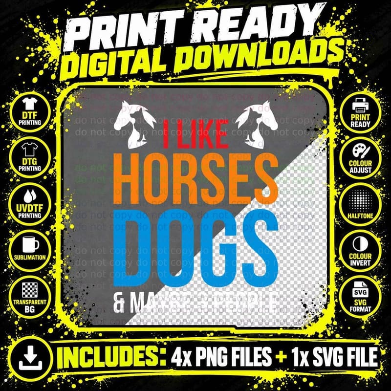 I Like Horses Dogs and Maybe 3 People Png SVG Digital Bundle