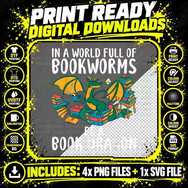 In a World Full of Bookworms Be a Book Dragon Reading Png SVG Digital Bundle