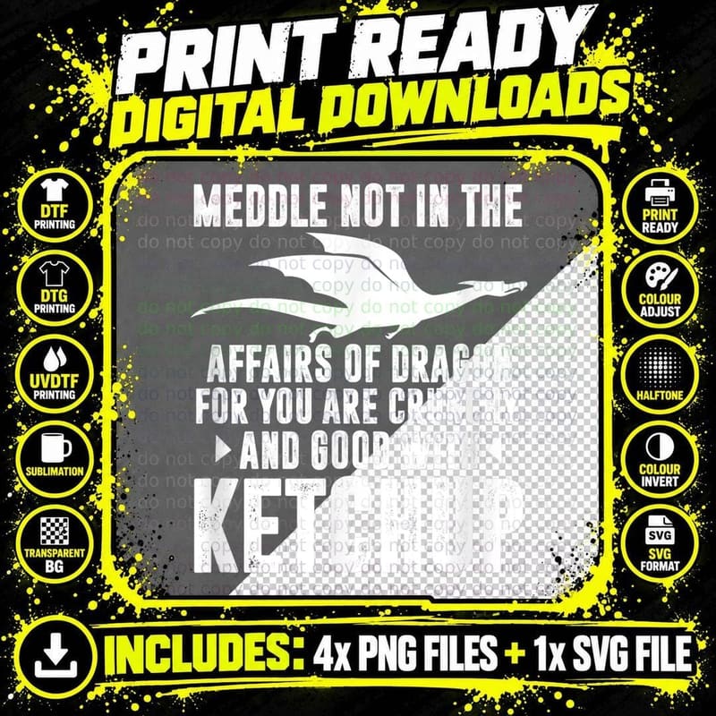 Meddle Not in the Affairs of Dragon for You Are Crunchy Png SVG Digital Bundle