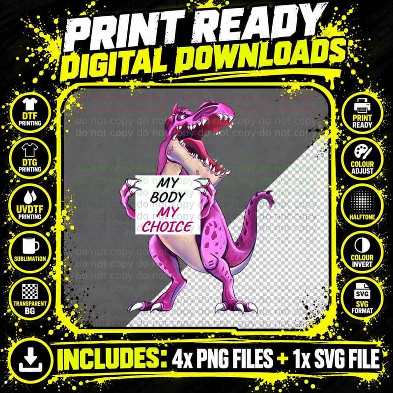 My Body My Choice Feminist Rights Dinosaur Feminism Png SVG Digital Bundle