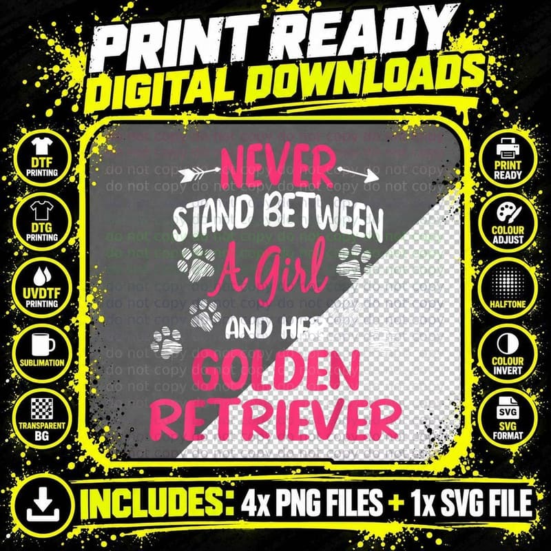 Never Stand Between a Girl and Her Golden Retriever Dog Png SVG Digital Bundle