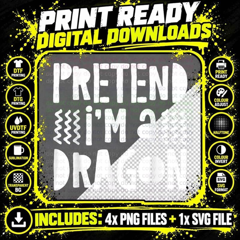 Pretend I'm a Dragon T-Shirt Png SVG Digital Bundle