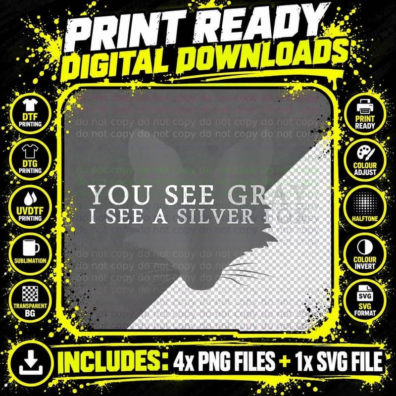 You See Gray I See Silver Fox T-Shirt Png SVG Digital Bundle
