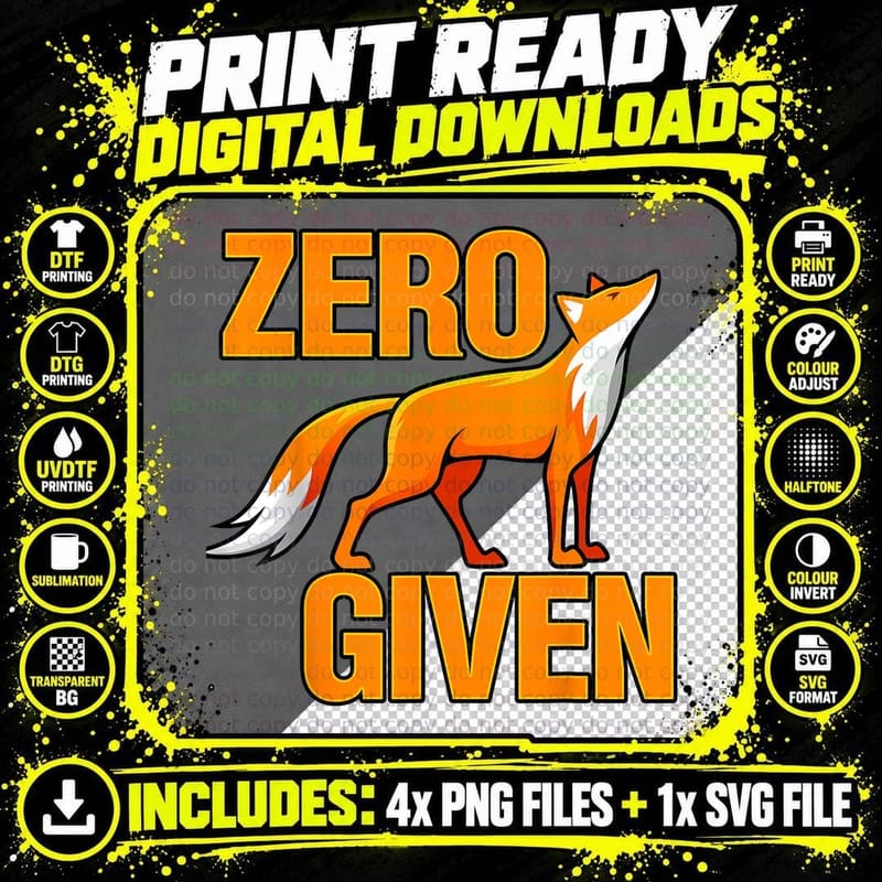 Zero Fox Given - Funny Orange Fox, Sarcastic Fox Apparel Png SVG Digital Bundle