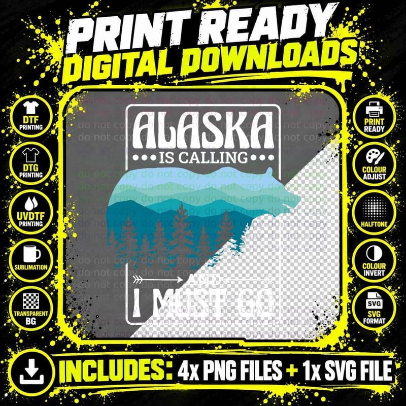 Alaska Is Calling and I Must Go, Bear and Nature Alaskan Png SVG Digital Bundle